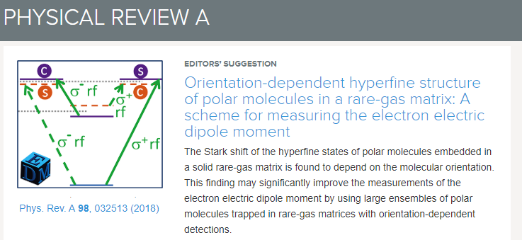 Our publication, <b>Orientation-dependent hyperfine structure of polar molecules in a rare-gas matrix: a scheme for measuring the electron electric dipole moment</b> featured as the Editor's Choice for Physical Review A